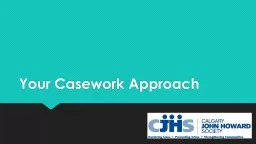 Your Casework Approach