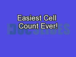 Easiest Cell Count Ever!