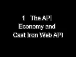 1   The API Economy and Cast Iron Web API