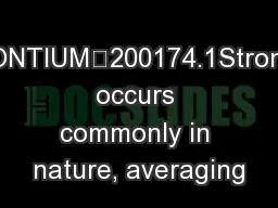 STRONTIUM—200174.1Strontium occurs commonly in nature, averaging
