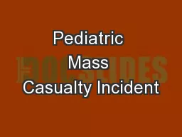 Pediatric Mass Casualty Incident