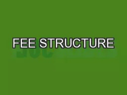 FEE STRUCTURE