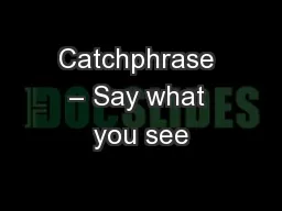 Catchphrase – Say what you see