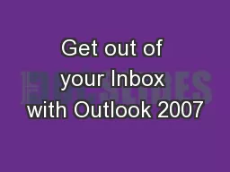 Get out of your Inbox with Outlook 2007