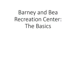 Barney and Bea Recreation Center:
