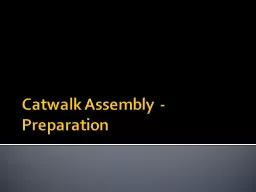 Catwalk Assembly - Preparation