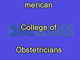 WEDNESDAY,AYThe merican College of Obstetricians and Gynecologists
...