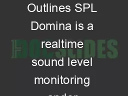 DESCRIPTION Outlines SPL Domina is a realtime sound level monitoring andor monitoringcontrol