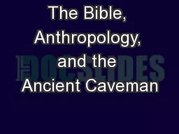 The Bible, Anthropology, and the Ancient Caveman