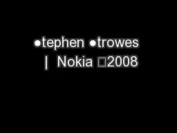 ●tephen ●trowes  |  Nokia ᄇ2008