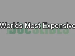 Worlds Most Expensive