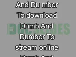 Enjoy Watch Dumb And Dumber To online free movie Dumb And Du mber To download Dumb And