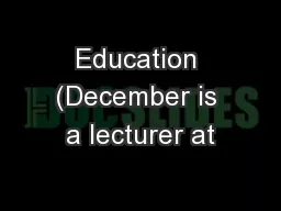 Education (December is a lecturer at
