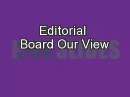Editorial Board Our View