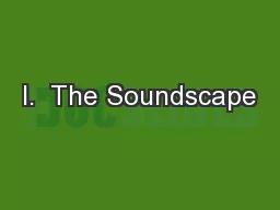 I.  The Soundscape