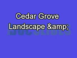 Cedar Grove Landscape &
