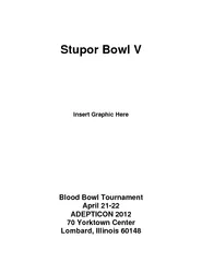 Stupor Bowl V   Insert Graphic Here  Blood Bowl Tournament April 21-22