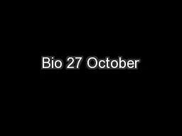 Bio 27 October