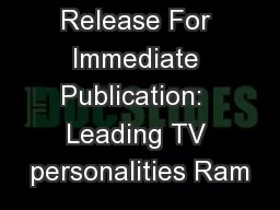 Press Release For Immediate Publication:  Leading TV personalities Ram