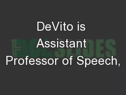 DeVito is Assistant Professor of Speech,