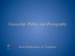 Censorship: Politics and Pornography