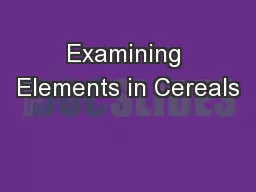 Examining Elements in Cereals