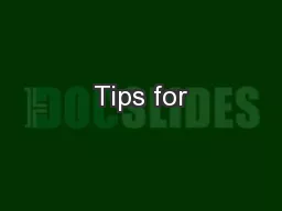 Tips for