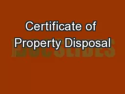 Certificate of Property Disposal