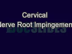 Cervical Nerve Root Impingement