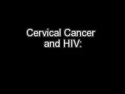 Cervical Cancer and HIV: