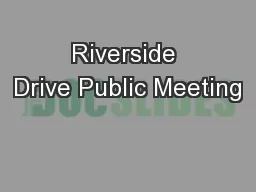 Riverside Drive Public Meeting