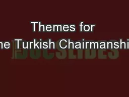 Themes for the Turkish Chairmanship