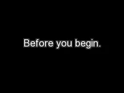 Before you begin.