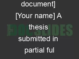 [Title of your document] [Your name] A thesis submitted in partial ful