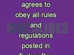 By signing this waiver the registrant agrees to obey all rules and regulations posted