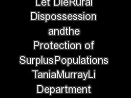 To MakeLive or Let DieRural Dispossession andthe Protection of SurplusPopulations TaniaMurrayLi