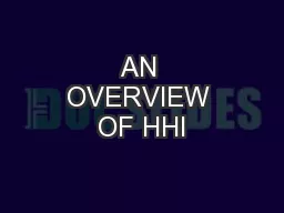 AN OVERVIEW OF HHI