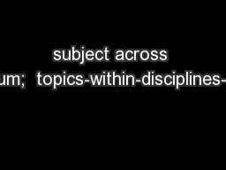 subject across the curriculum;  topics-within-disciplines--integrating