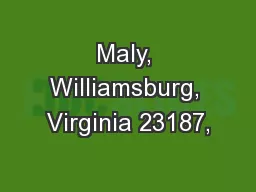 Maly, Williamsburg, Virginia 23187,