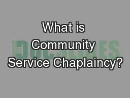 What is Community Service Chaplaincy?