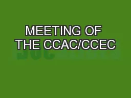 MEETING OF THE CCAC/CCEC