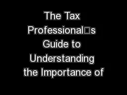The Tax Professional’s Guide to Understanding the Importance of