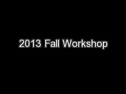 2013 Fall Workshop