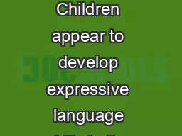 Copyright  Graham Williamson  LTinfo Children appear to develop expressive language skills