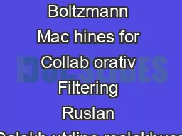 Restricted Boltzmann Mac hines for Collab orativ Filtering Ruslan Salakh utdino rsalakhucs