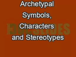 Archetypal Symbols, Characters and Stereotypes