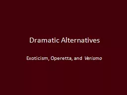 Dramatic Alternatives