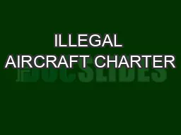 ILLEGAL AIRCRAFT CHARTER
