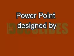 Power Point designed by