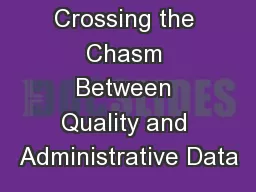 Crossing the Chasm Between Quality and Administrative Data
